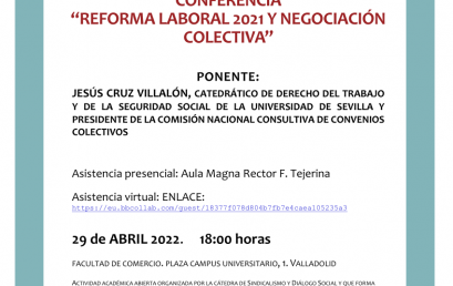 VIDEOCONFERENCIA “REFORMA LABORAL 2021 Y NEGOCIACIÓN COLECTIVA” (viernes 29 de abril de 2022, 18:00h).