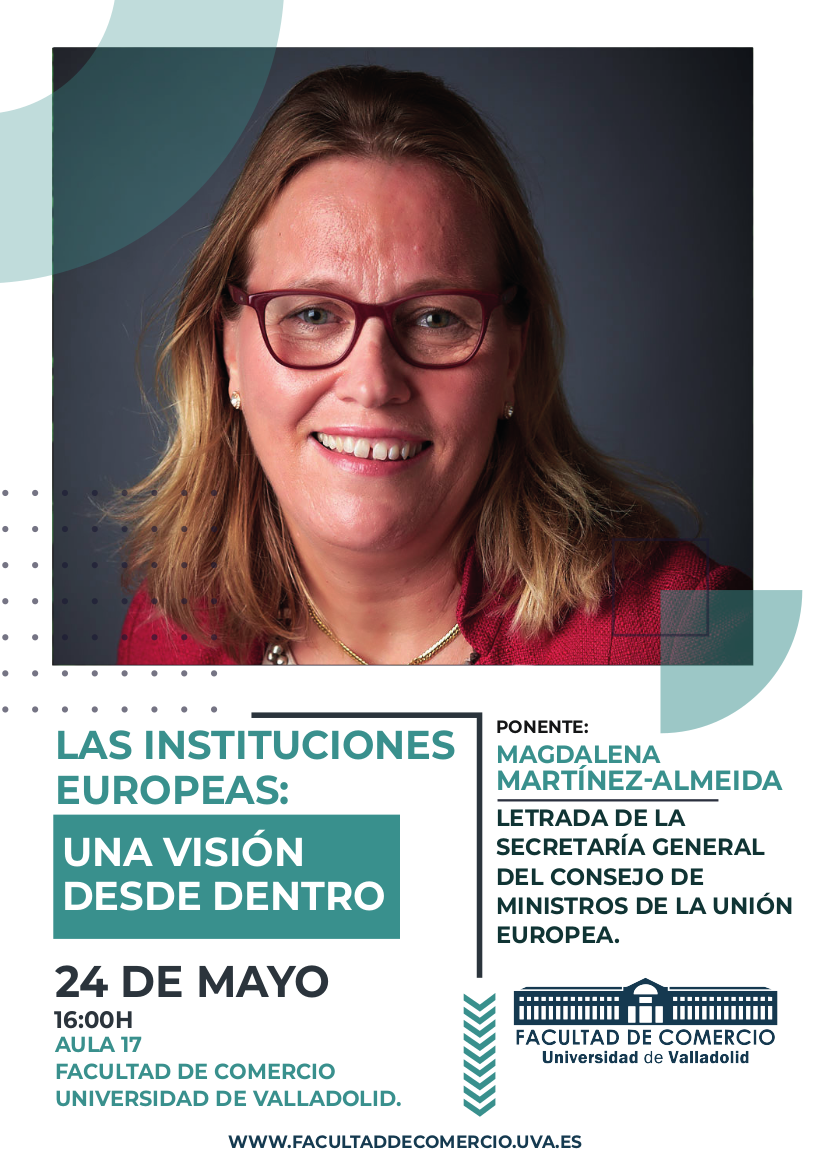 LAS INSTITUCIONES EUROPEAS: UNA VISIÓN DESDE DENTRO (martes 24 de mayo de 2022, 16:00h).