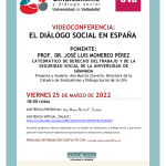 VIDEOCONFERENCIA: «EL DIÁLOGO SOCIAL EN ESPAÑA» (viernes 25 de marzo de 2022, 18:00h).