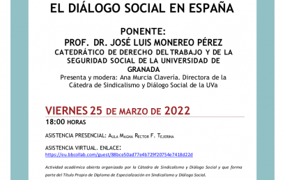 VIDEOCONFERENCIA: «EL DIÁLOGO SOCIAL EN ESPAÑA» (viernes 25 de marzo de 2022, 18:00h).