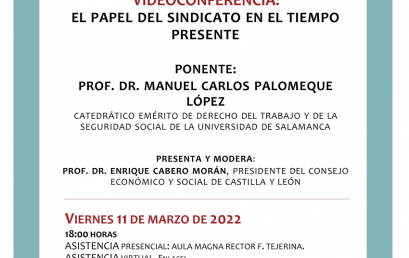 VIDEOCONFERENCIA: «EL PAPEL DEL SINDICATO EN EL TIEMPO PRESENTE» (viernes 11 de marzo de 2022, 18:00h).