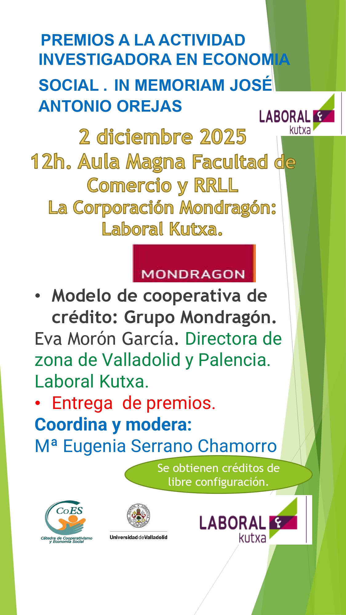 PREMIOS A LA ACTIVIDAD  INVESTIGADORA EN ECONOMIA  SOCIAL . IN MEMORIAM JOSÉ  ANTONIO OREJAS